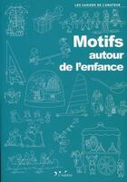 Couverture du livre « Motifs autour de l'enfance » de Revenu Muriel aux éditions L'inedite