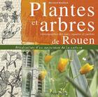 Couverture du livre « Plantes et arbres remarquables de rouen » de Bernard Boullard aux éditions Des Falaises