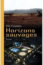 Couverture du livre « Horizons sauvages » de Elie Couston aux éditions Persee