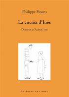 Couverture du livre « La cucina d'ines » de Philippe Fusaro et Albertine aux éditions La Fosse Aux Ours