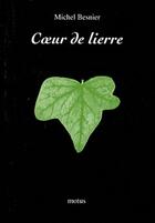 Couverture du livre « Coeur de lierre » de Michel Besnier aux éditions Motus