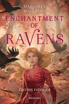 Couverture du livre « Enchantment of ravens » de Margaret Rogerson aux éditions Bigbang