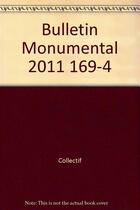 Couverture du livre « Bulletin Monumental 2011 169-4 » de  aux éditions Picard