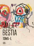 Couverture du livre « Toma-L - mala bestia » de Theophile Pillault aux éditions Skira Paris