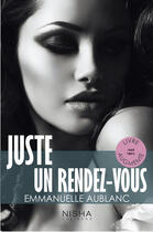 Couverture du livre « Juste un rendez-vous » de Emmanuelle Aublanc aux éditions Nisha Et Caetera