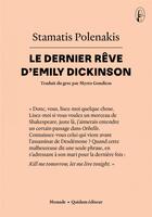 Couverture du livre « Le dernier rêve d'Emily Dickinson » de Stamatis Polenakis aux éditions Quidam
