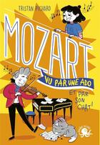 Couverture du livre « 100% bio : Mozart vu par une ado et par son chat ! » de Tristan Pichard et Julie Staboszevski aux éditions Poulpe Fictions