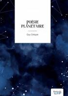 Couverture du livre « Poésie planétaire » de Guy Crequie aux éditions Nombre 7