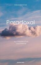 Couverture du livre « Paradoxal ou l'histoire d'un cauchemar » de Gerard Bagole aux éditions Editions Maia