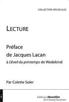 Couverture du livre « Lecture ; la préface de Jacques Lacan à L'Eveil du printemps de Wedekind » de Colette Soler aux éditions Nouvelles Du Champ Lacanien