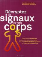 Couverture du livre « Décryptez les signaux de votre corps » de John Liebmann-Smith et Jacqueline Nardi Egan aux éditions Marabout