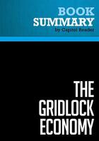Couverture du livre « Summary: The Gridlock Economy : Review and Analysis of Michael Heller's Book » de Businessnews Publish aux éditions Political Book Summaries