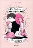 Couverture du livre « La sirène & la licorne » de Diglee et Erin Mosta aux éditions Rageot