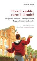 Couverture du livre « Liberté, égalité, carte d'identité » de Evelyne Ribert aux éditions La Decouverte