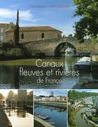 Couverture du livre « Canaux, fleuves et rivieres de france » de Andre Papazian et Michel Destombes aux éditions Massin