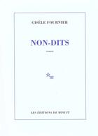 Couverture du livre « Non-dits » de Gisele Fournier aux éditions Minuit