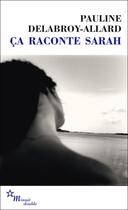 Couverture du livre « Ça raconte Sarah » de Pauline Delabroy-Allard aux éditions Minuit