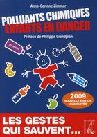 Couverture du livre « Polluants chimiques, enfants en danger » de Zimmer Anne Corine aux éditions Editions De L'atelier