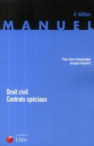 Couverture du livre « Droit civil ; contrats spéciaux » de Antonmattei et Raynard aux éditions Lexisnexis