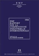 Couverture du livre « Rapport sur la compétitivité industrielle internationale 1984 (5e édition) » de Emf aux éditions Economica