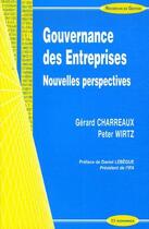 Couverture du livre « Gouvernance des entreprises » de Peter Wirtz et Gerard Charreaux aux éditions Economica