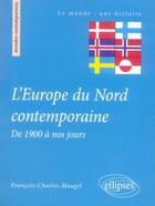 Couverture du livre « L'europe du nord contemporaine de 1900 à nos jours » de Mougel aux éditions Ellipses