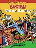 Couverture du livre « Lucien T.1 ; votez Rocky » de Frank Margerin aux éditions Humanoides Associes