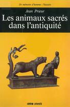 Couverture du livre « Les animaux sacrés dans l'antiquité » de Jean Prieur aux éditions Ouest France