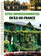 Couverture du livre « Sites impressionnistes en Ile-de-France » de Jean-Yves Gregoire et Evelyne Saez aux éditions Ouest France