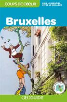 Couverture du livre « GEOguide coups de coeur ; Bruxelles (édition 2019) » de Collectif Gallimard aux éditions Gallimard-loisirs