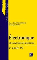 Couverture du livre « Electronique et conversion de puissance 2eme annee psi » de Delacressionniere Br aux éditions Tec Et Doc