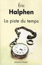 Couverture du livre « La piste du temps » de Eric Halphen aux éditions Rivages