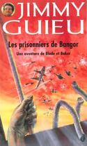 Couverture du livre « Prisonniers De Bangor » de Jimmy Guieu aux éditions Vauvenargues