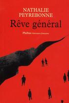 Couverture du livre « Rêve général » de Nathalie Peyrebonne aux éditions Phebus