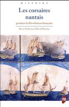 Couverture du livre « Les corsaires nantais ; pendant la Révolution française » de David Plouviez et Herve Pichevin aux éditions Pu De Rennes