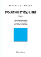 Couverture du livre « Évolution et équilibre t.2 » de Michele Schwarz aux éditions Benevent