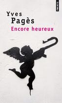 Couverture du livre « Encore heureux » de Yves Pages aux éditions Points