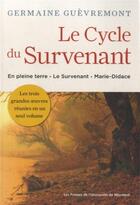 Couverture du livre « Le cycle du survenant - en pleine terre, le survenant, marie-didace » de Germaine Guevremont aux éditions Pu De Montreal