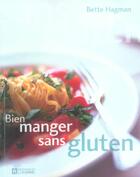 Couverture du livre « Bien manger sans gluten » de Bette Hagman aux éditions Editions De L'homme