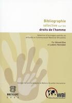 Couverture du livre « Bibliographie sélective sur les droits de l'Homme » de Gerard Dive et Ludovic Hennebel aux éditions Bruylant