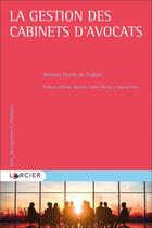 Couverture du livre « La gestion des cabinets d'avocats » de Antoine Henry De Frahan aux éditions Larcier