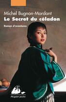 Couverture du livre « Le secret du céladon » de Michel Bugnon-Mordant aux éditions Picquier
