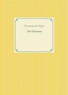 Couverture du livre « Les vacances » de Sophie De Segur aux éditions Books On Demand