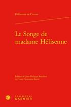 Couverture du livre « Le songe de madame Hélisenne » de Helisenne De Crenne aux éditions Classiques Garnier