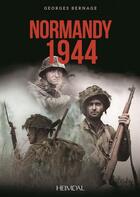 Couverture du livre « Normandy 1944 » de Georges Bernage aux éditions Heimdal