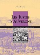 Couverture du livre « Les justes d'Auvergne » de Julien Bouchet aux éditions Pu De Clermont Ferrand