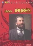 Couverture du livre « Jean Jaurès » de Karine Delobbe aux éditions Pemf