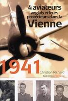 Couverture du livre « 1941 : 4 aviateurs anglais et leurs protecteurs dans la Vienne » de Christian Richard aux éditions Geste