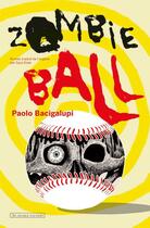 Couverture du livre « Zombie ball » de Paolo Bacigalupi aux éditions Au Diable Vauvert