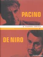 Couverture du livre « Pacino, De Niro » de Christian Viviani et Michel Cieutat aux éditions Nouveau Monde